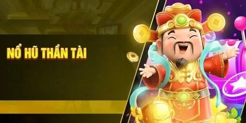 Quy trình chơi game nổ hũ thần tài online